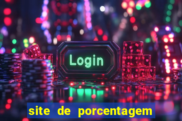 site de porcentagem slots pg